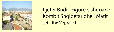 Pjeter Budi figure e shquar e Matit dhe Kombit Shqipetar